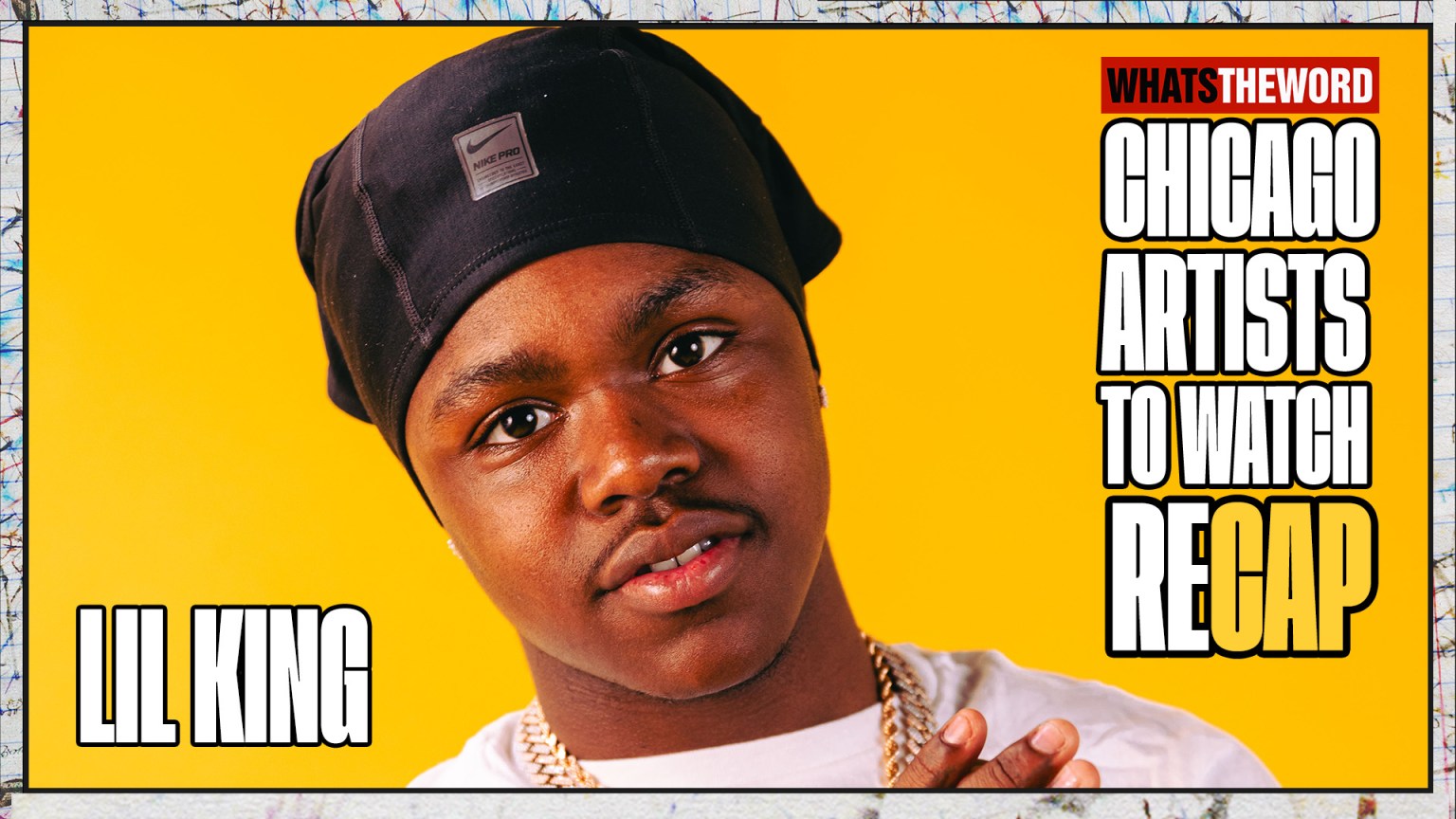 LIL KING | CHICAGO ARTISTS TO WATCH RECAP